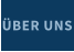 ÜBER UNS