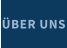 ÜBER UNS